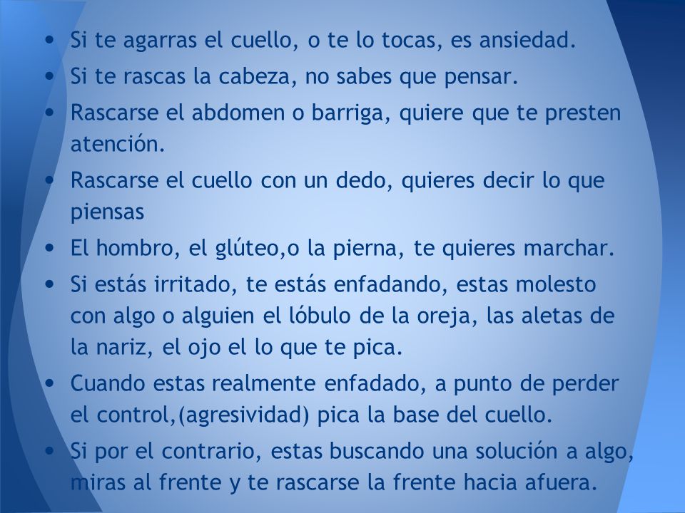 Si te agarras el cuello, o te lo tocas, es ansiedad.