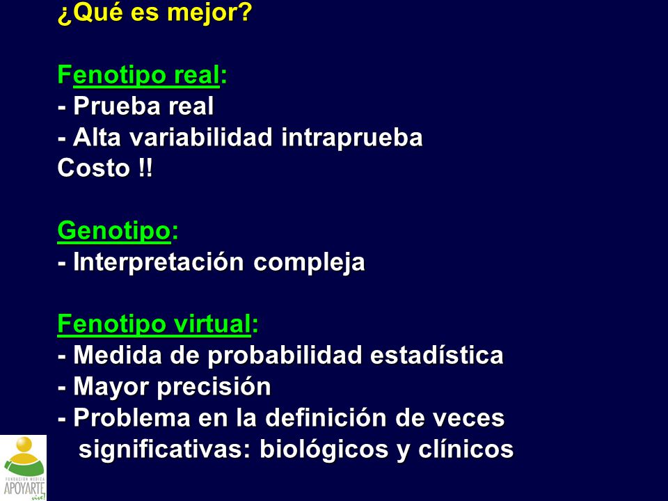 ¿Qué es mejor. Fenotipo real: - Prueba real - Alta variabilidad intraprueba Costo !.