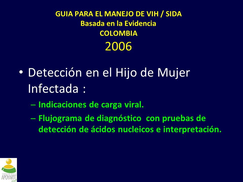 GUIA PARA EL MANEJO DE VIH / SIDA Basada en la Evidencia COLOMBIA 2006