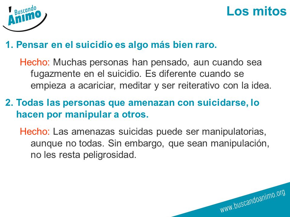 Los mitos Pensar en el suicidio es algo más bien raro.