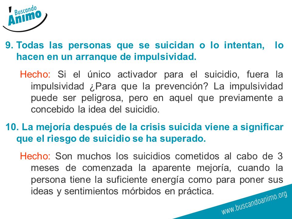 Todas las personas que se suicidan o lo intentan, lo hacen en un arranque de impulsividad.