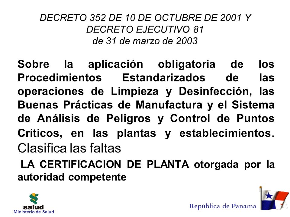 DECRETO 352 DE 10 DE OCTUBRE DE 2001 Y DECRETO EJECUTIVO 81 de 31 de marzo de 2003