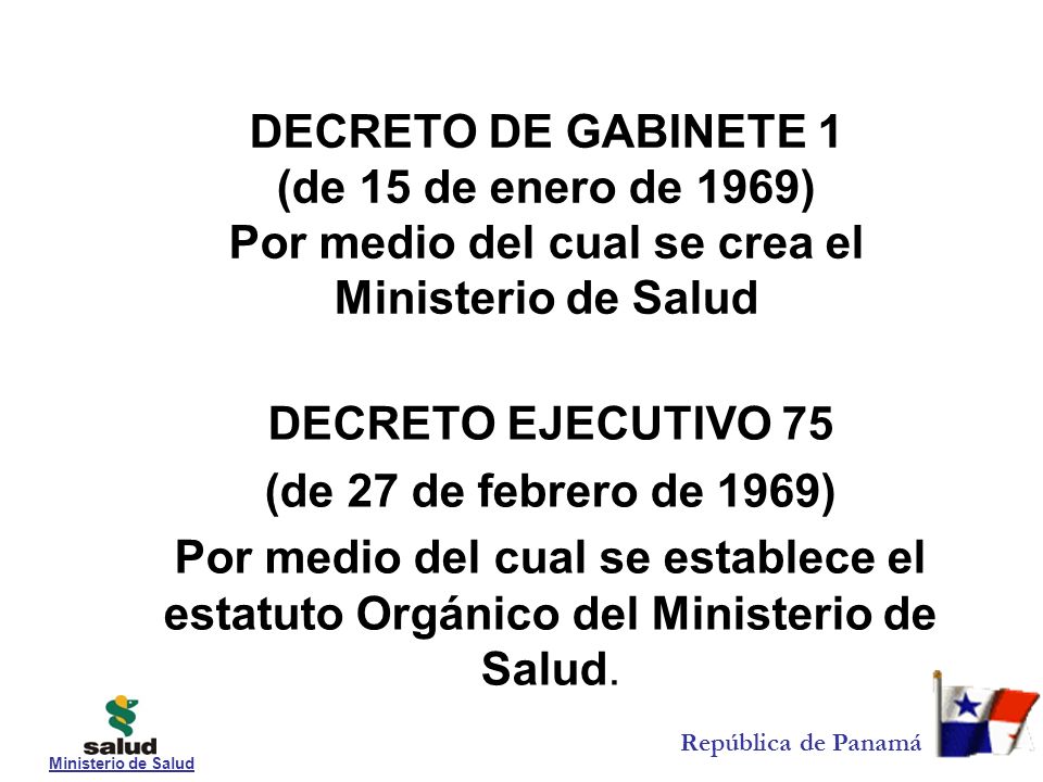 DECRETO DE GABINETE 1 (de 15 de enero de 1969) Por medio del cual se crea el Ministerio de Salud