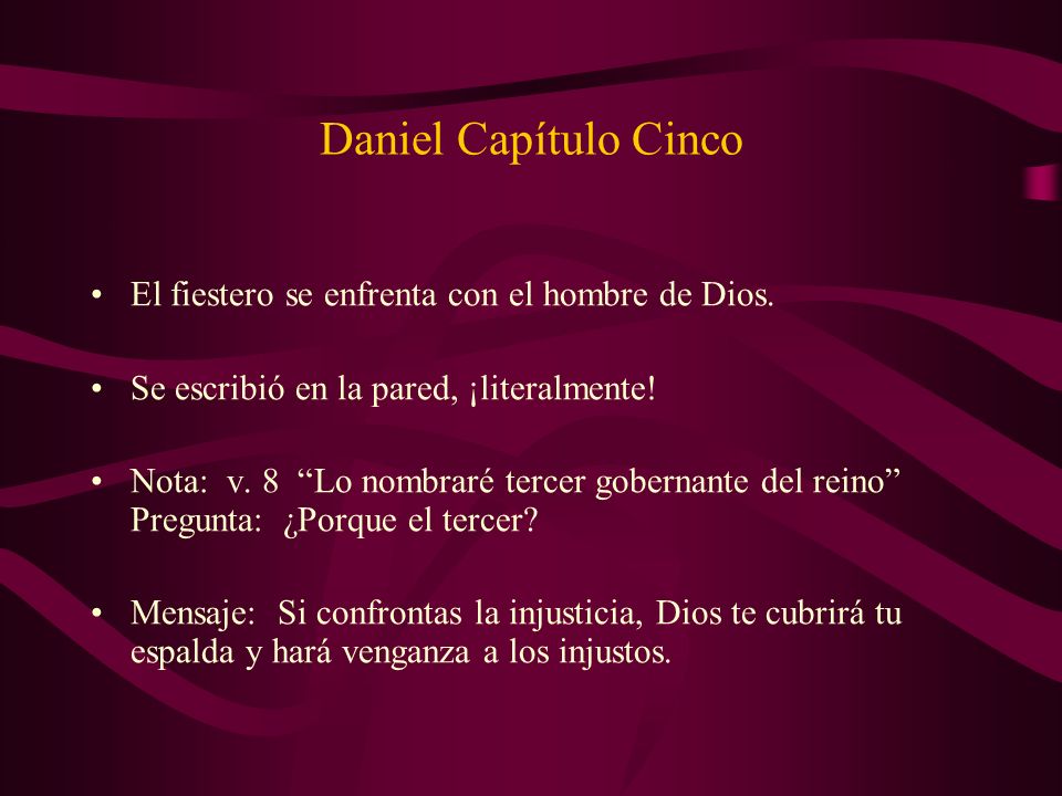 Daniel Capítulo Cinco El fiestero se enfrenta con el hombre de Dios.