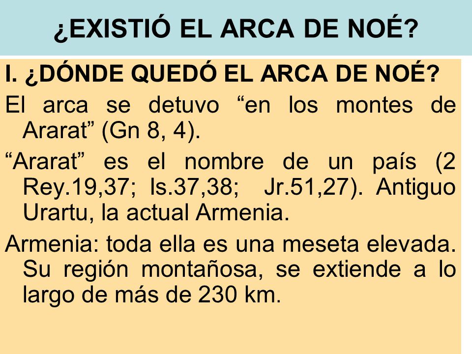 ¿EXISTIÓ EL ARCA DE NOÉ I. ¿DÓNDE QUEDÓ EL ARCA DE NOÉ