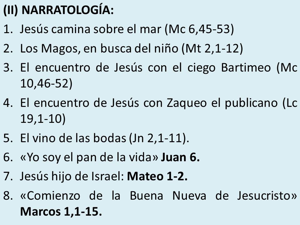 (II) NARRATOLOGÍA: Jesús camina sobre el mar (Mc 6,45-53) Los Magos, en busca del niño (Mt 2,1-12)