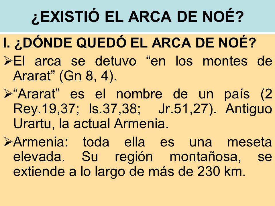¿EXISTIÓ EL ARCA DE NOÉ I. ¿DÓNDE QUEDÓ EL ARCA DE NOÉ