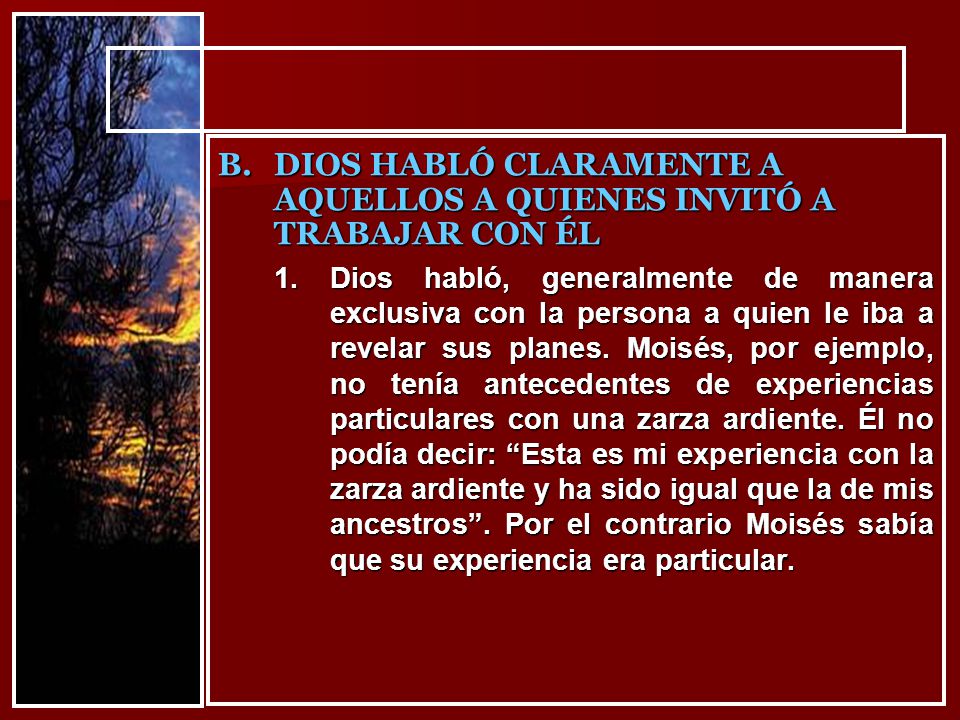 DIOS HABLÓ CLARAMENTE A AQUELLOS A QUIENES INVITÓ A TRABAJAR CON ÉL