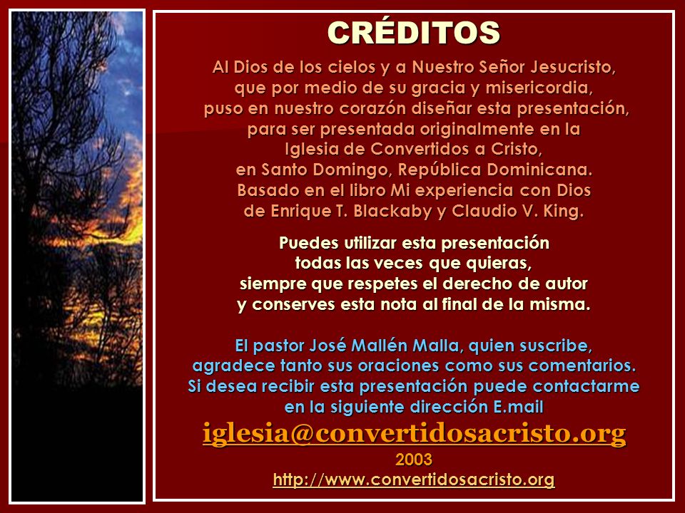 CRÉDITOS Al Dios de los cielos y a Nuestro Señor Jesucristo,