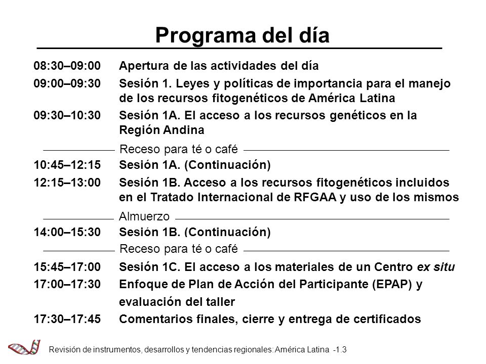 Programa del día 08:30–09:00 Apertura de las actividades del día