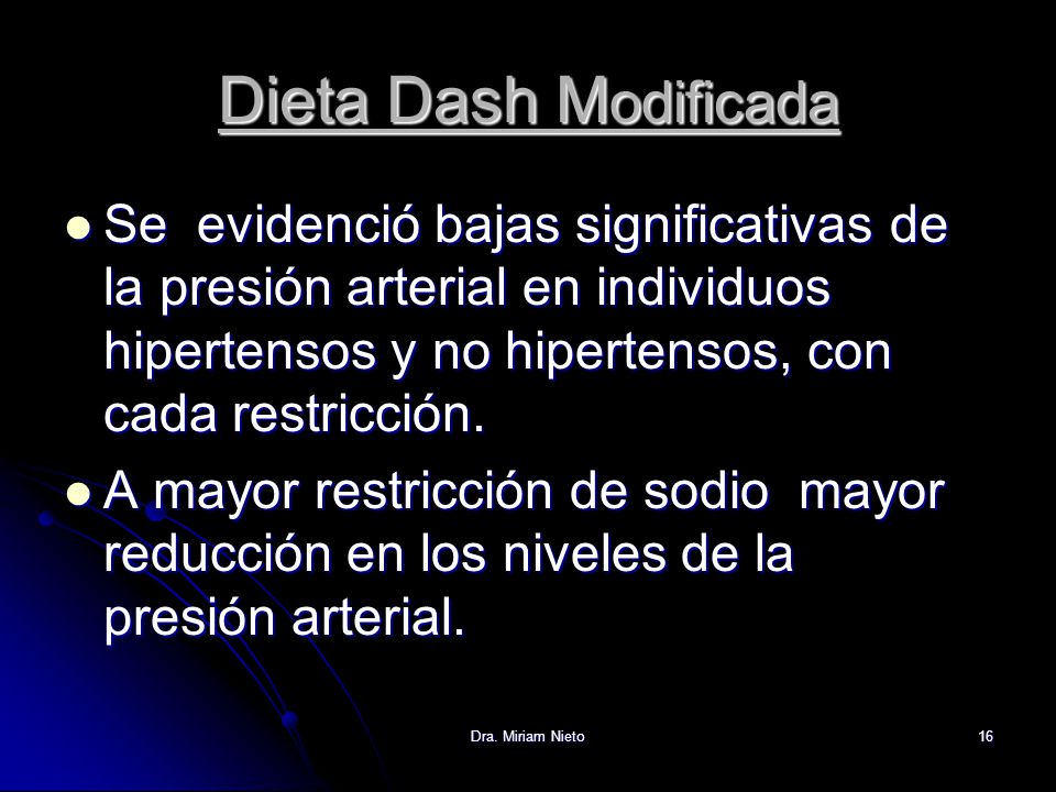 Dieta Dash Modificada Se evidenció bajas significativas de la presión arterial en individuos hipertensos y no hipertensos, con cada restricción.