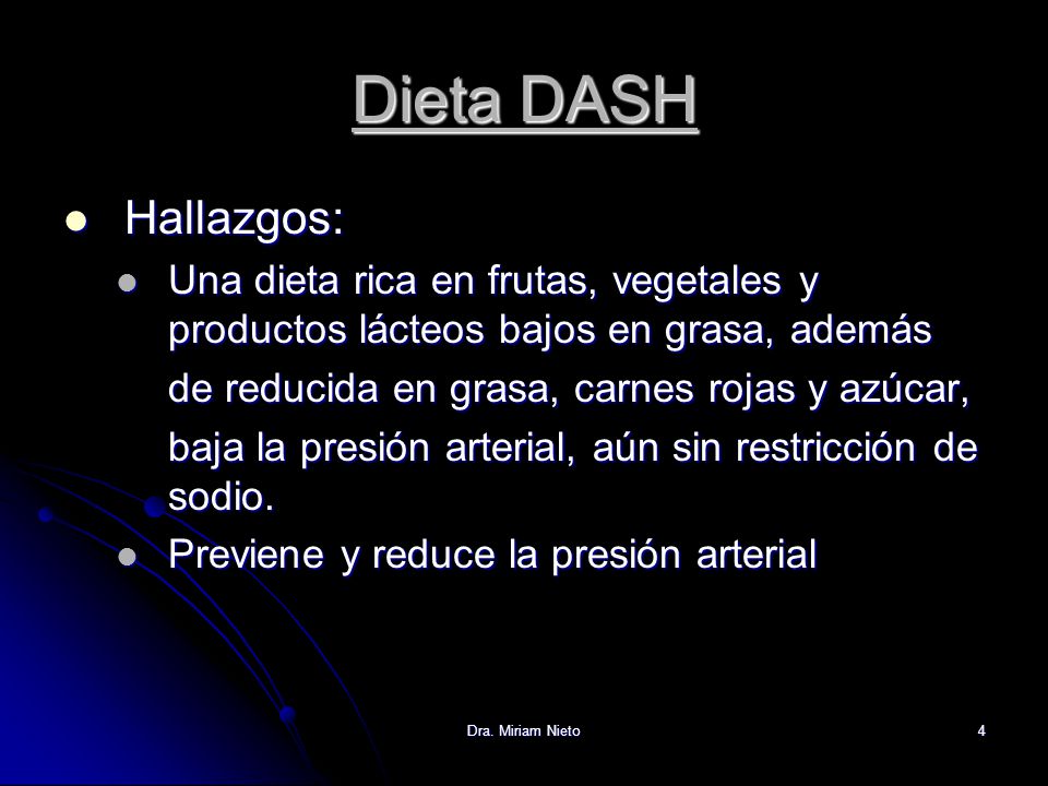 Dieta DASH Hallazgos: Una dieta rica en frutas, vegetales y productos lácteos bajos en grasa, además.