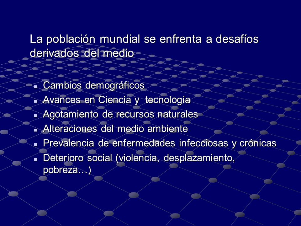 La población mundial se enfrenta a desafíos derivados del medio