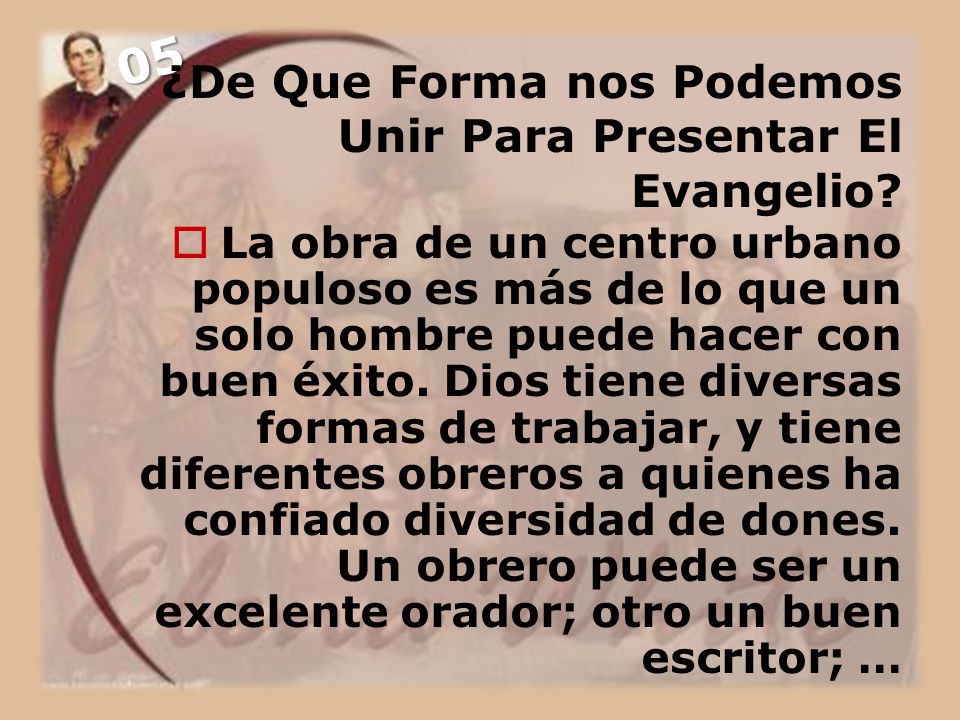 ¿De Que Forma nos Podemos Unir Para Presentar El Evangelio