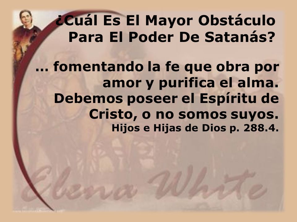¿Cuál Es El Mayor Obstáculo Para El Poder De Satanás