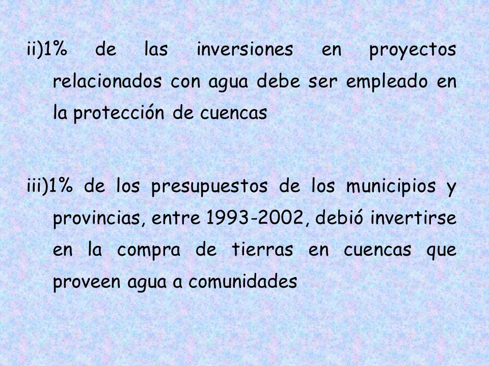 ii)1% de las inversiones en proyectos relacionados con agua debe ser empleado en la protección de cuencas