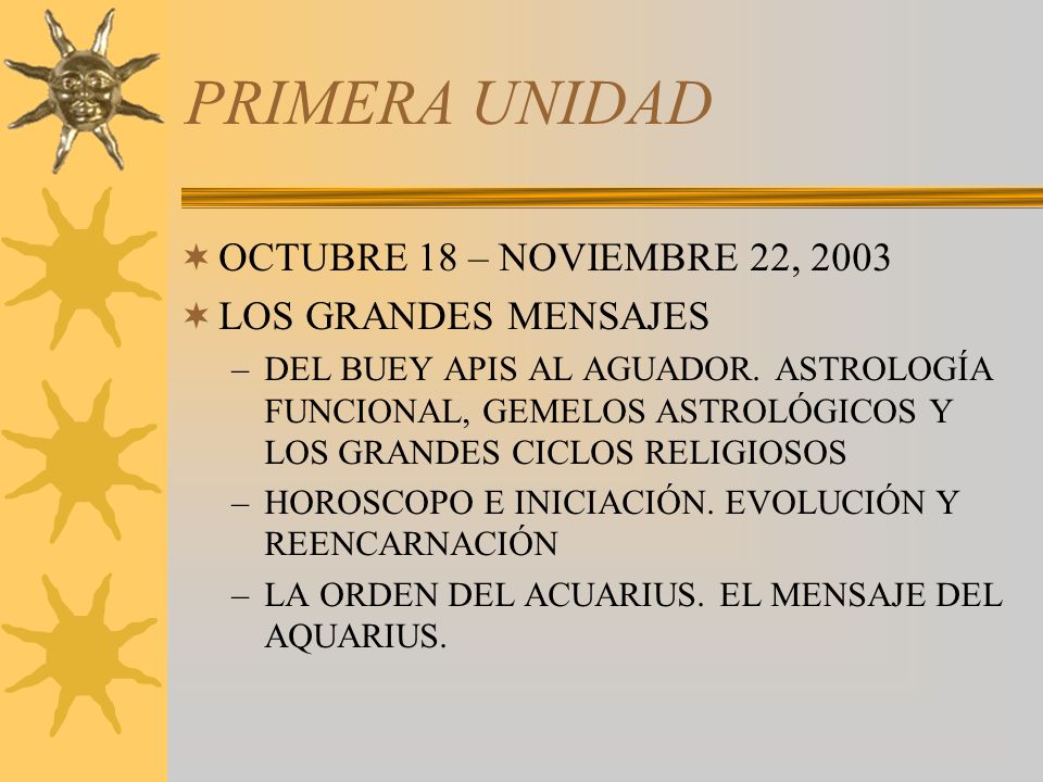 PRIMERA UNIDAD OCTUBRE 18 – NOVIEMBRE 22, 2003 LOS GRANDES MENSAJES
