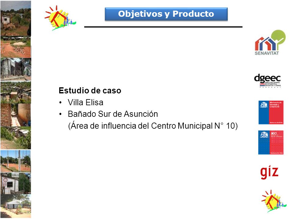 Objetivos y Producto Estudio de caso. Villa Elisa.