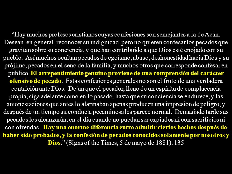 Hay muchos profesos cristianos cuyas confesiones son semejantes a la de Acán.