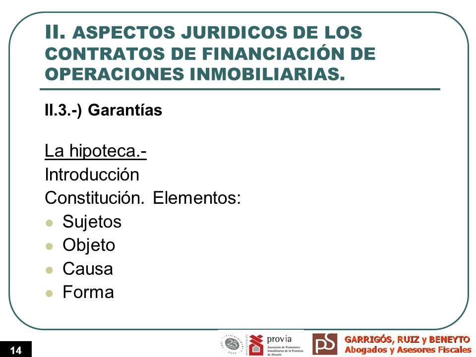 II. ASPECTOS JURIDICOS DE LOS CONTRATOS DE FINANCIACIÓN DE OPERACIONES INMOBILIARIAS.