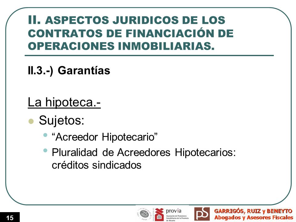 II. ASPECTOS JURIDICOS DE LOS CONTRATOS DE FINANCIACIÓN DE OPERACIONES INMOBILIARIAS.