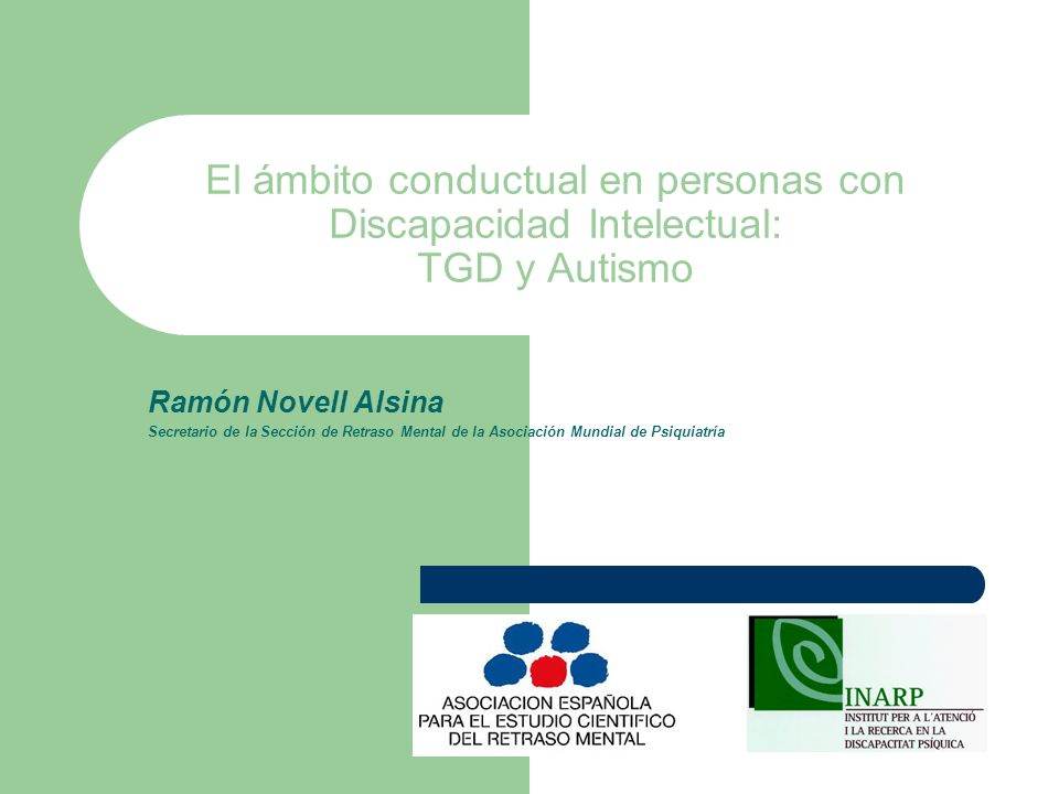 El ámbito conductual en personas con Discapacidad Intelectual: TGD y Autismo