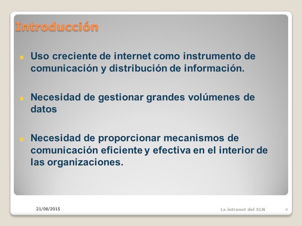Introducción Uso creciente de internet como instrumento de comunicación y distribución de información.