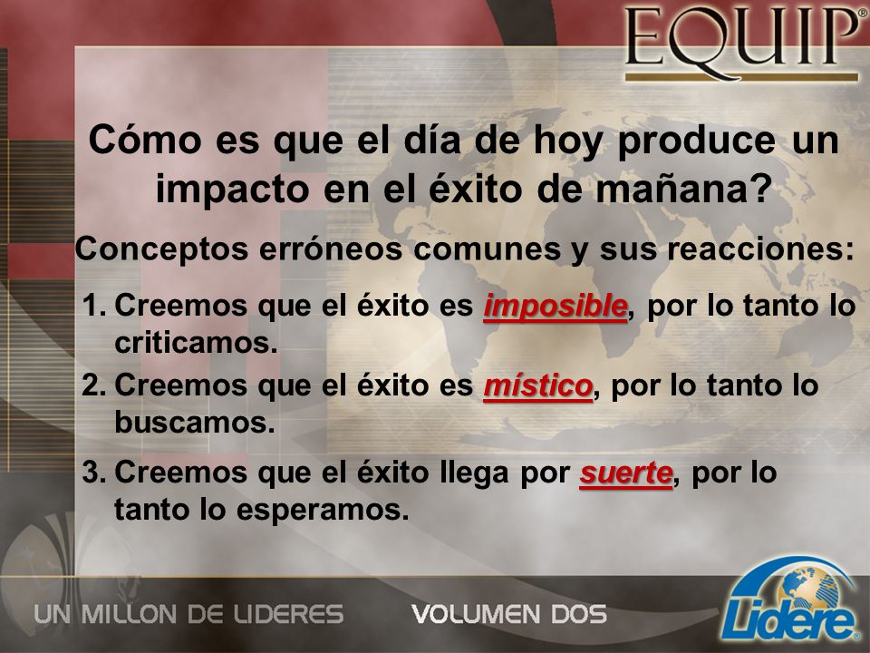 Cómo es que el día de hoy produce un impacto en el éxito de mañana