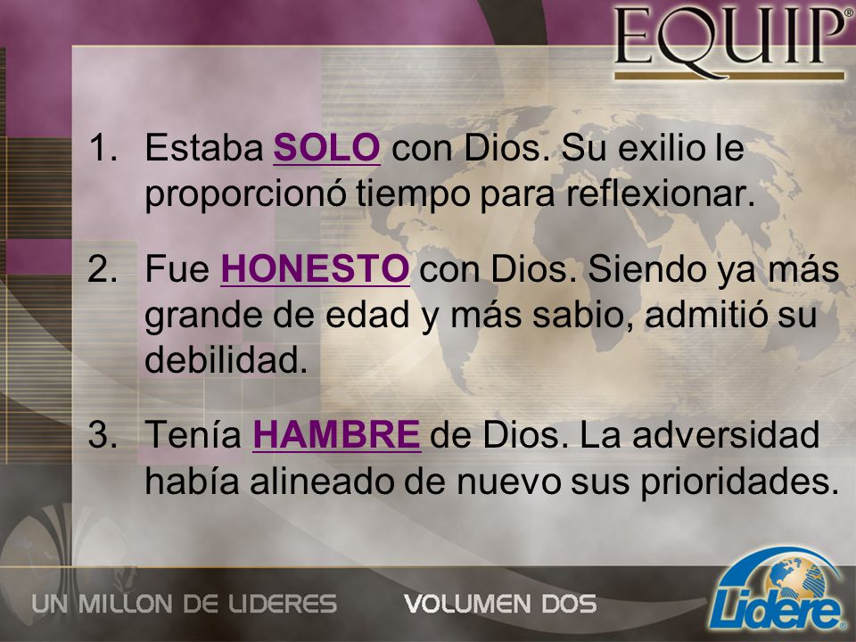 Estaba SOLO con Dios. Su exilio le proporcionó tiempo para reflexionar.