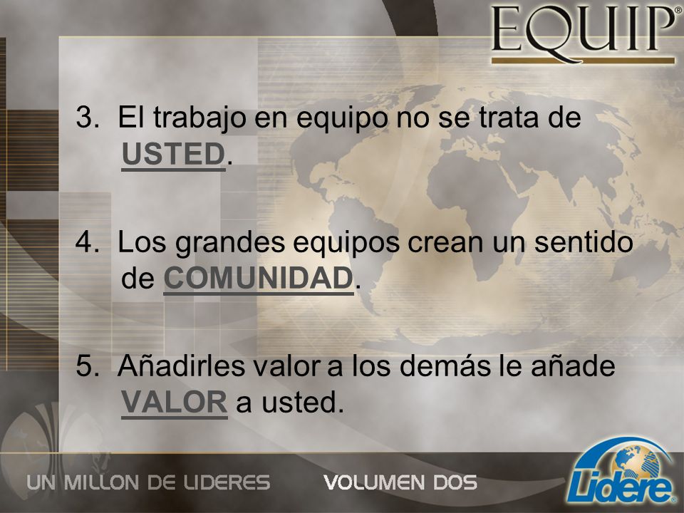 3. El trabajo en equipo no se trata de USTED.