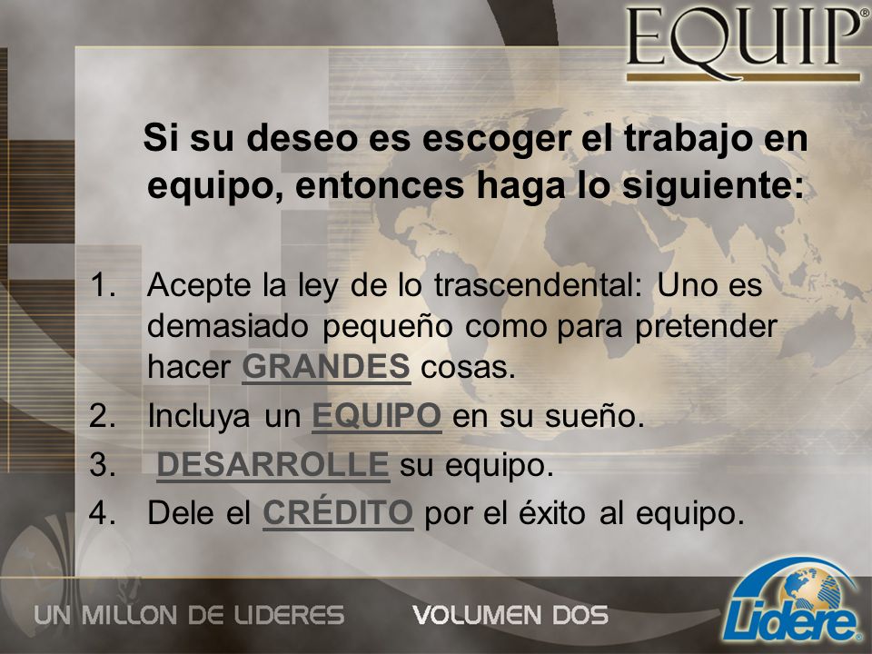 Si su deseo es escoger el trabajo en equipo, entonces haga lo siguiente: