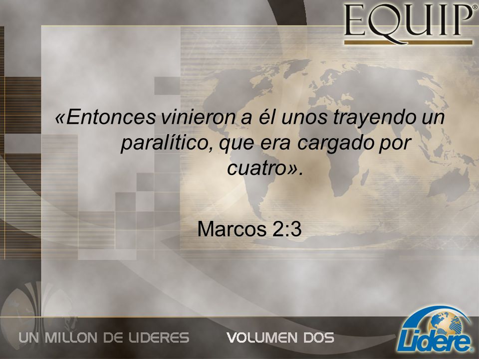 «Entonces vinieron a él unos trayendo un paralítico, que era cargado por cuatro».