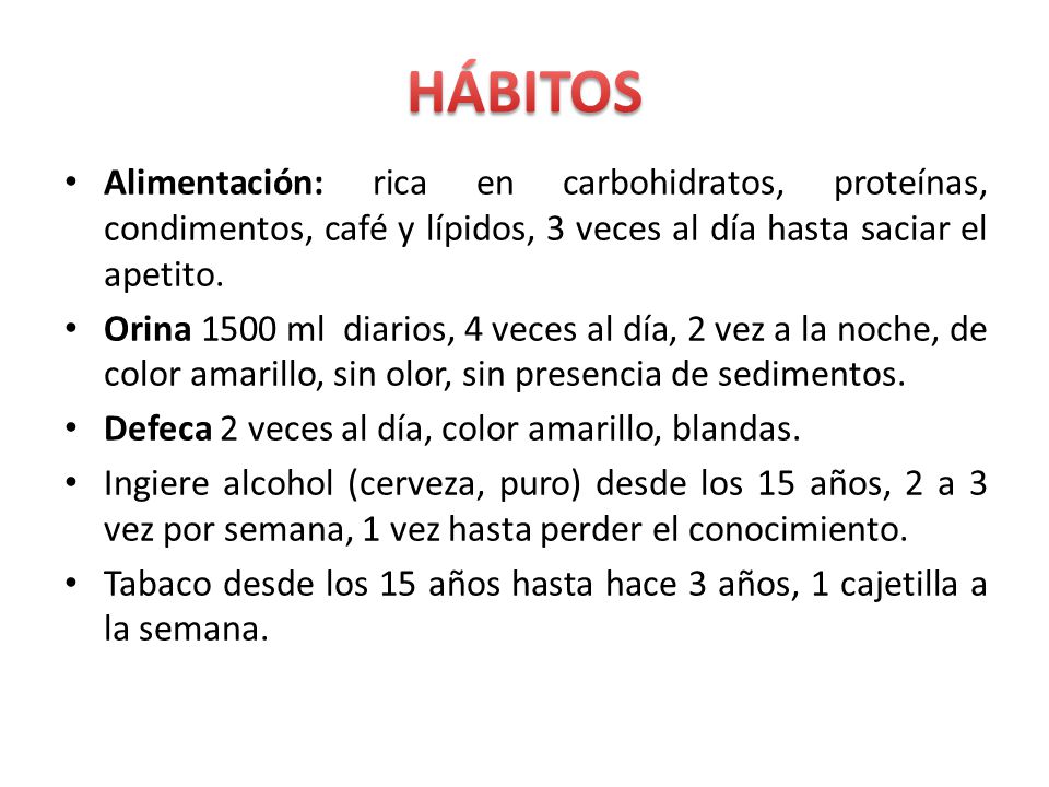 HÁBITOS Alimentación: rica en carbohidratos, proteínas, condimentos, café y lípidos, 3 veces al día hasta saciar el apetito.