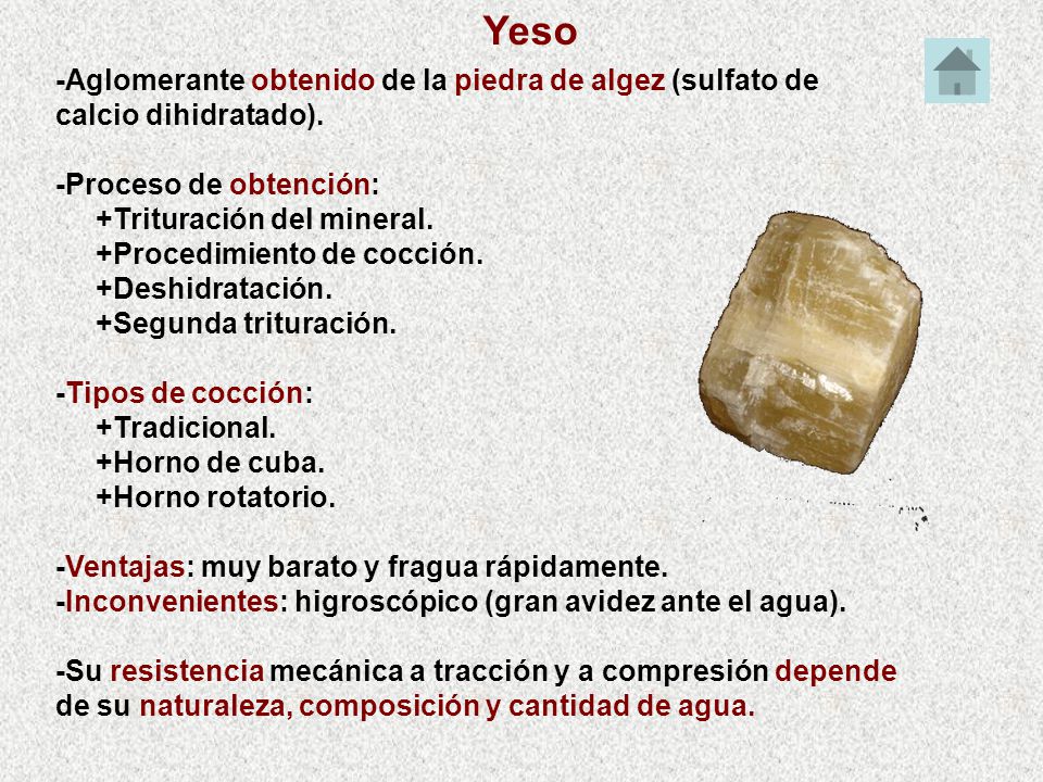 Yeso -Aglomerante obtenido de la piedra de algez (sulfato de