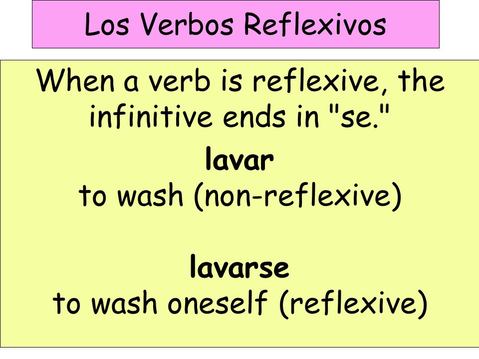 When a verb is reflexive, the infinitive ends in se.