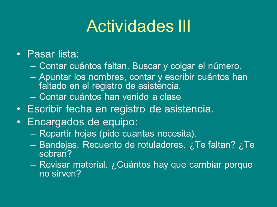 Actividades III Pasar lista: Escribir fecha en registro de asistencia.