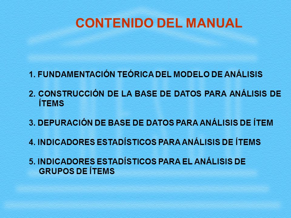 CONTENIDO DEL MANUAL 1. FUNDAMENTACIÓN TEÓRICA DEL MODELO DE ANÁLISIS