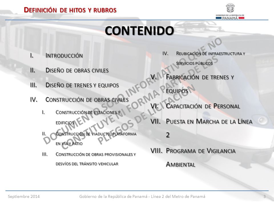 CONTENIDO Definición de hitos y rubros Fabricación de trenes y equipos