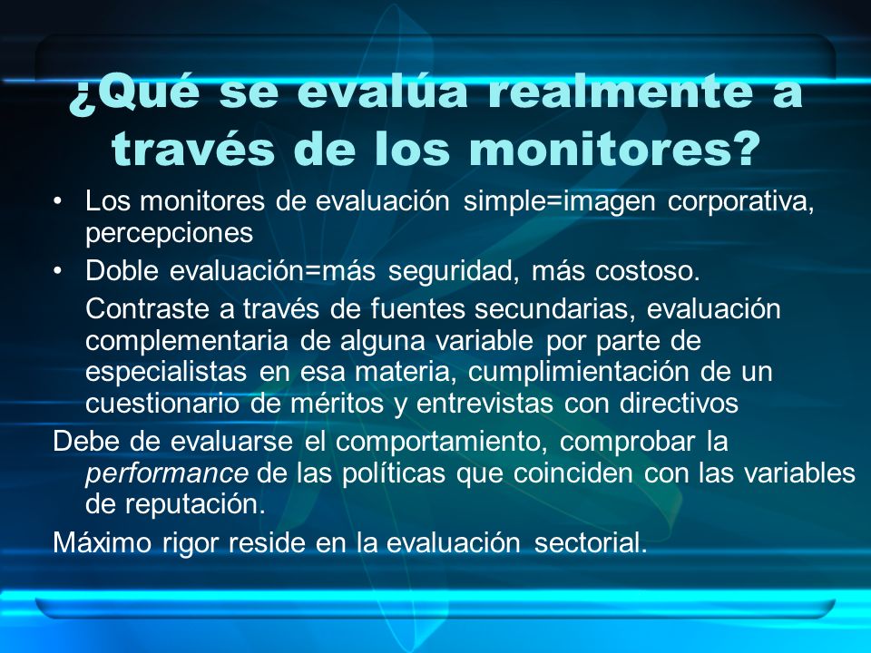 ¿Qué se evalúa realmente a través de los monitores