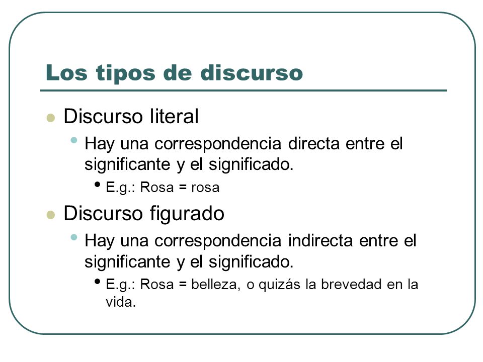 Los tipos de discurso Discurso literal Discurso figurado