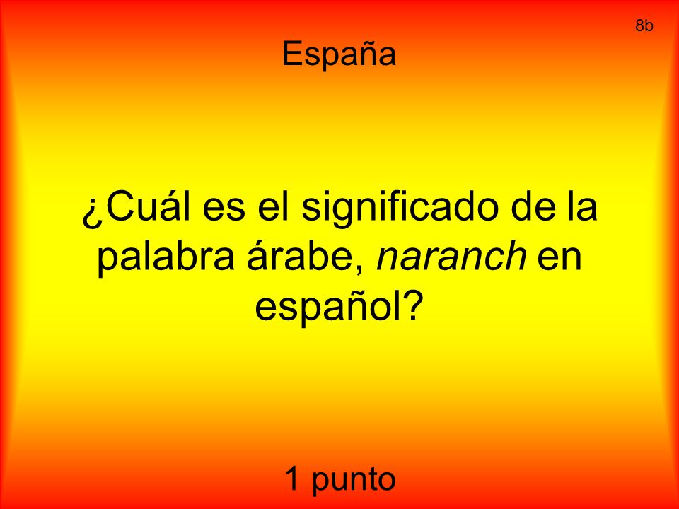 ¿Cuál es el significado de la palabra árabe, naranch en español