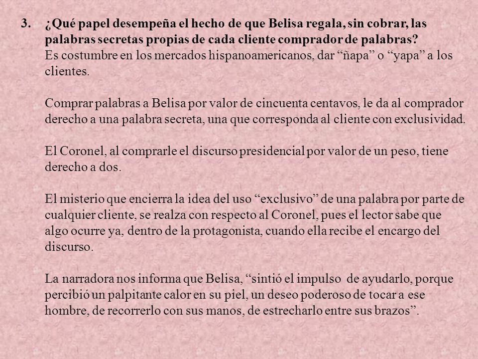 3. ¿Qué papel desempeña el hecho de que Belisa regala, sin cobrar, las palabras secretas propias de cada cliente comprador de palabras