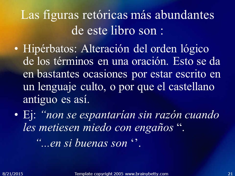 Las figuras retóricas más abundantes de este libro son :