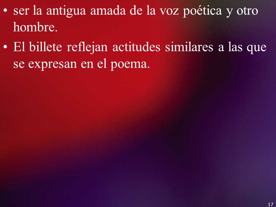 ser la antigua amada de la voz poética y otro hombre.