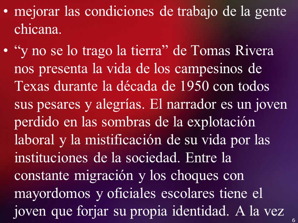 mejorar las condiciones de trabajo de la gente chicana.