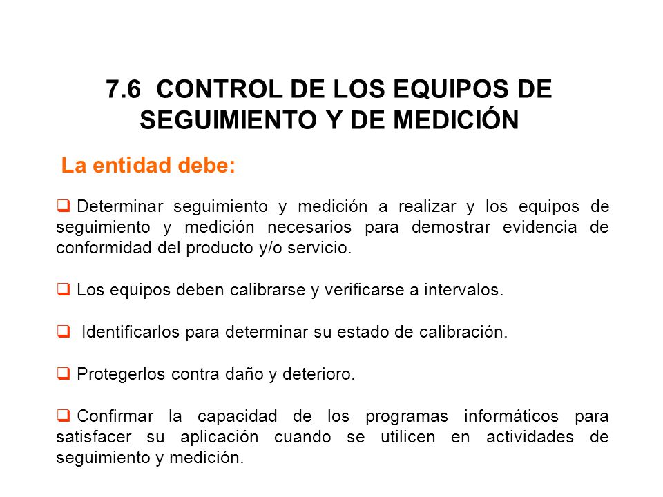 7.6 CONTROL DE LOS EQUIPOS DE SEGUIMIENTO Y DE MEDICIÓN