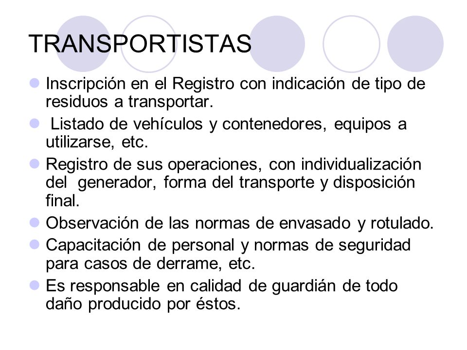 TRANSPORTISTAS Inscripción en el Registro con indicación de tipo de residuos a transportar.