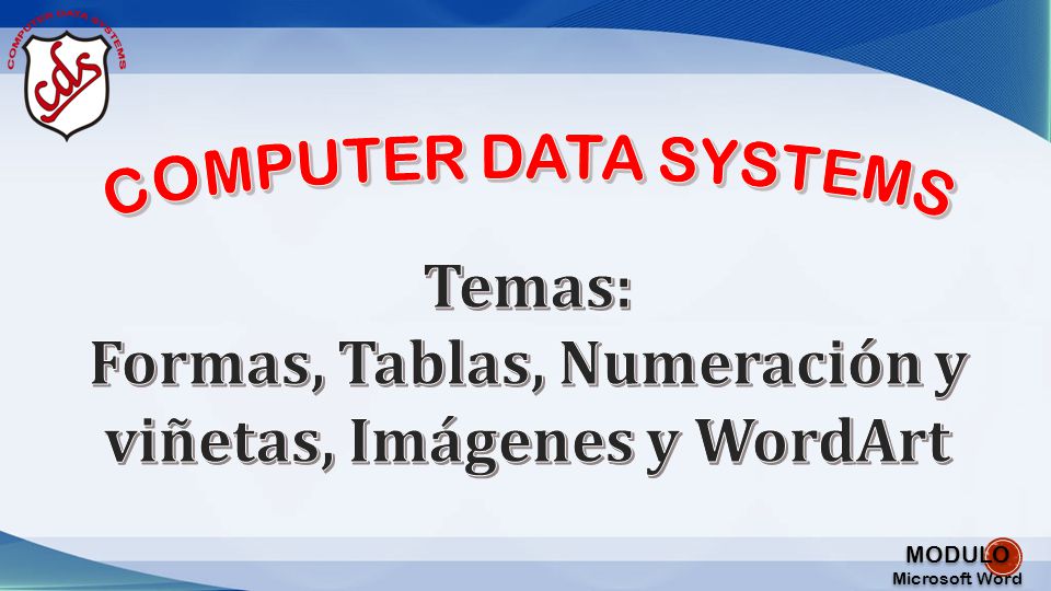 Formas, Tablas, Numeración y viñetas, Imágenes y WordArt