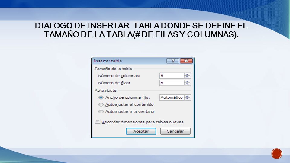 Dialogo de insertar tabla donde se define el tamaño de la tabla(# de filas y columnas).
