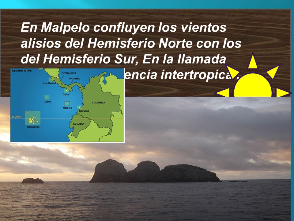 En Malpelo confluyen los vientos alisios del Hemisferio Norte con los del Hemisferio Sur, En la llamada zona de convergencia intertropical.
